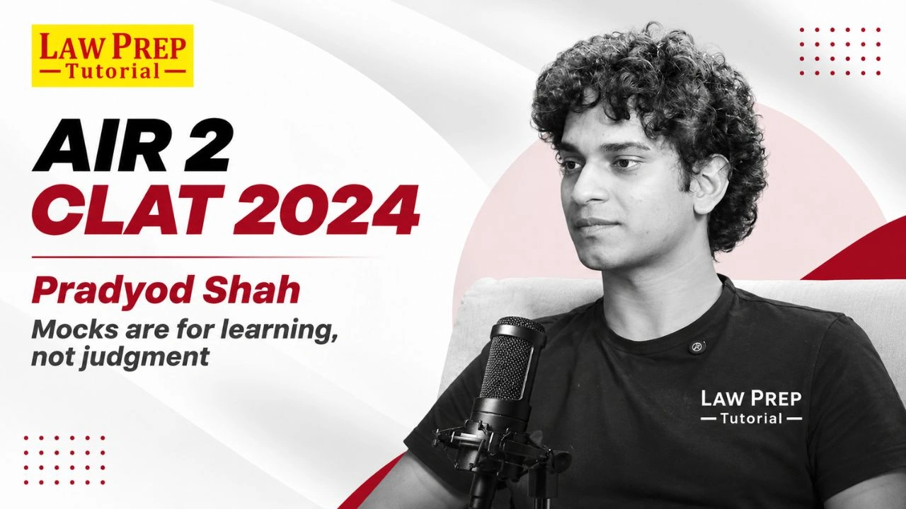 Pradyod Shah, AIR 2 CLAT 2024 Shares Preparation Strategy