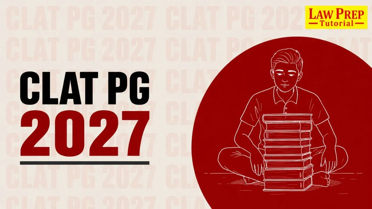 CLAT PG 2027: Exam Date, Preparation, Registration (All Details)
