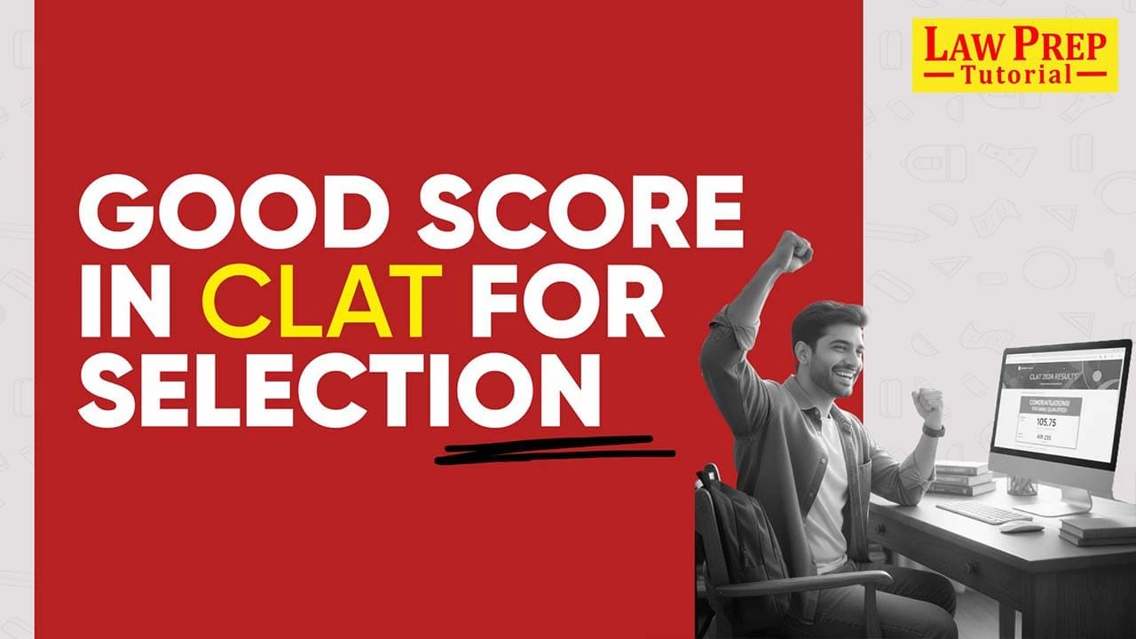 Good Score in CLAT for Selection