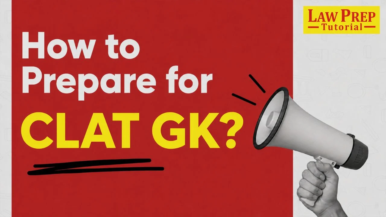 How to Prepare for CLAT GK? Full Strategy & Daily Routine