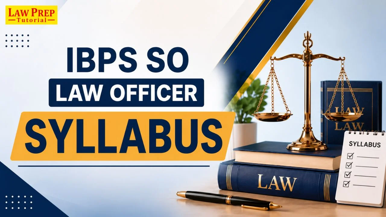 IBPS SO Law Officer Syllabus 2026: Detailed Prelims & Mains PDF