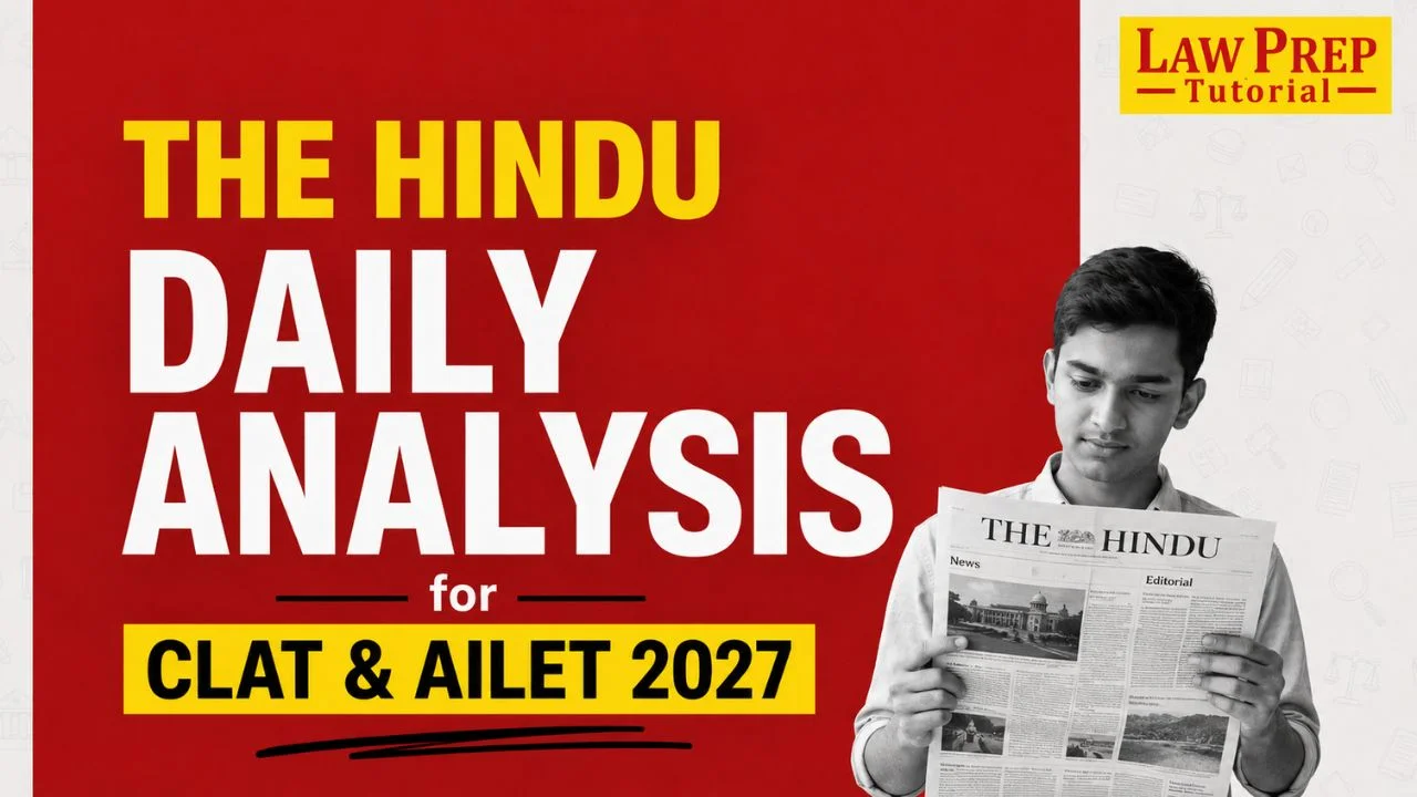 The Hindu Daily Analysis for CLAT & AILET 2027 (With Notes)