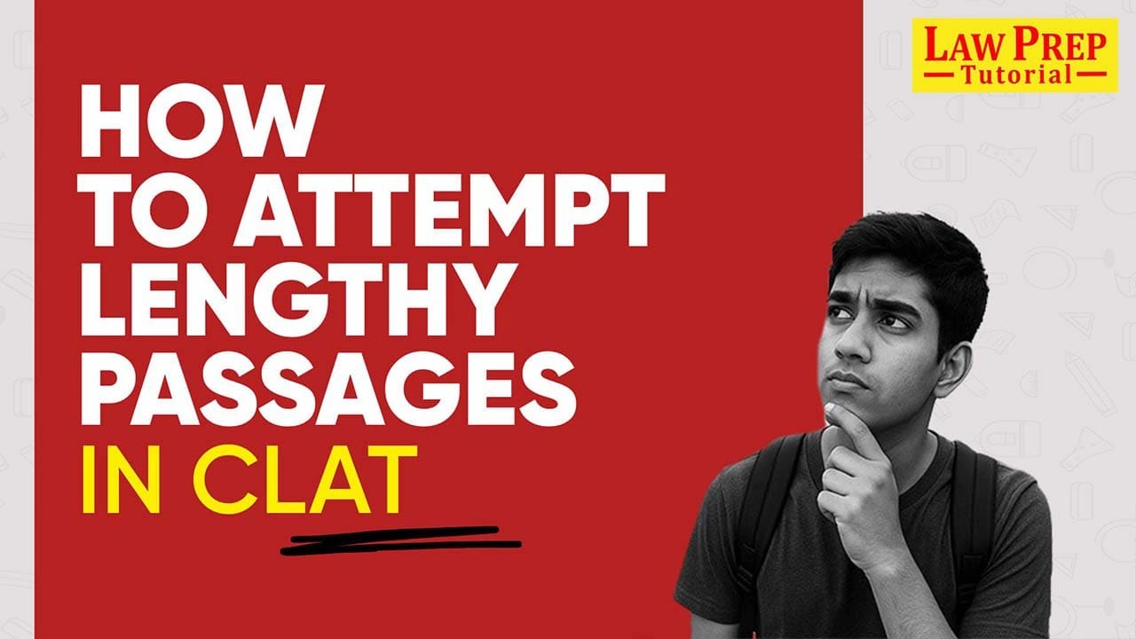 Ways to Attempt Lengthy Passages in CLAT