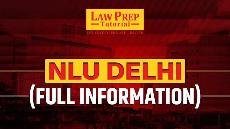 National Law University (NLU) Delhi: Campus, Courses, Fees, Admission, Full Guide 2024