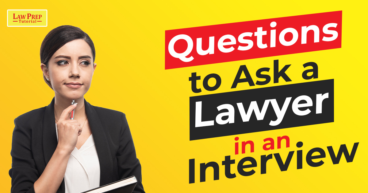 Questions to Ask a Lawyer in an Interview