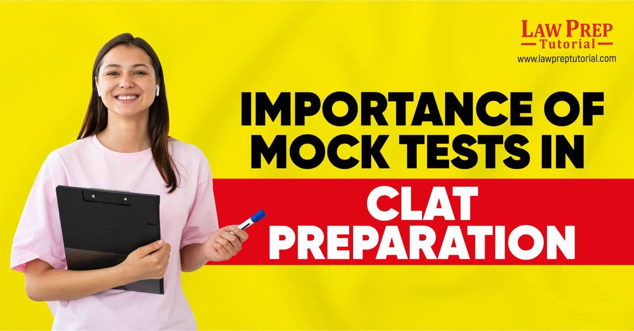 Importance of Mock Tests in CLAT Preparation