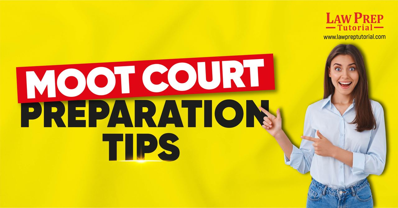 Moot Court Preparation Tips  