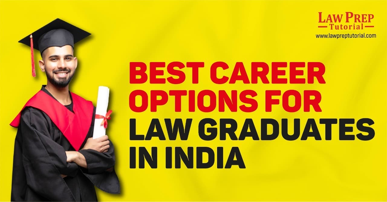 Best Career Options for Law Graduates in India