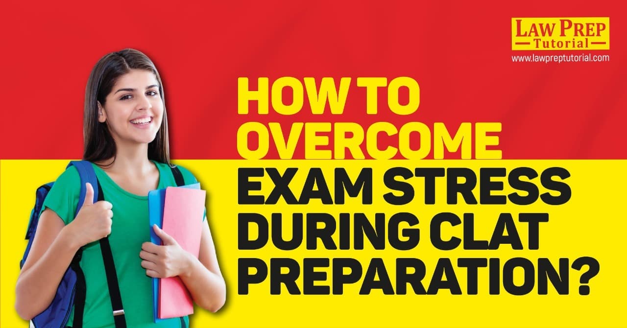 How to overcome exam stress during CLAT exam Preparation