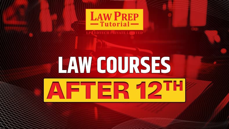 Law Courses After 12th in India (List, Qualifications, Eligibility)