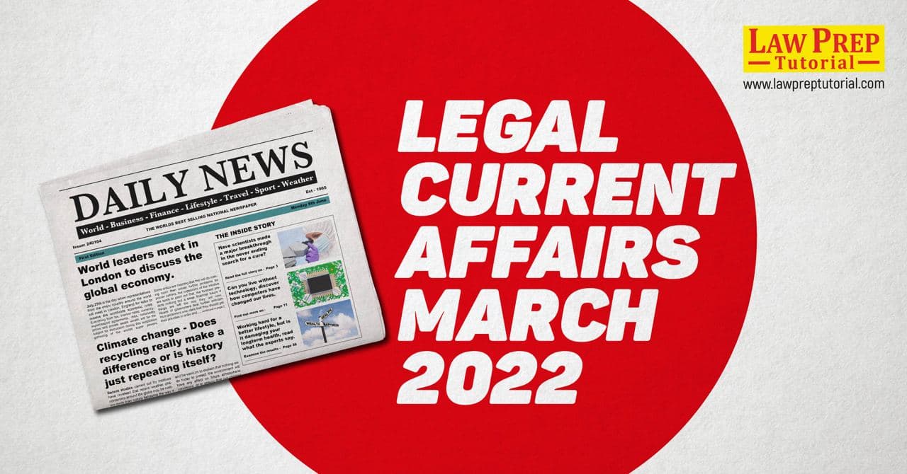 Legal Current Affairs March 2022