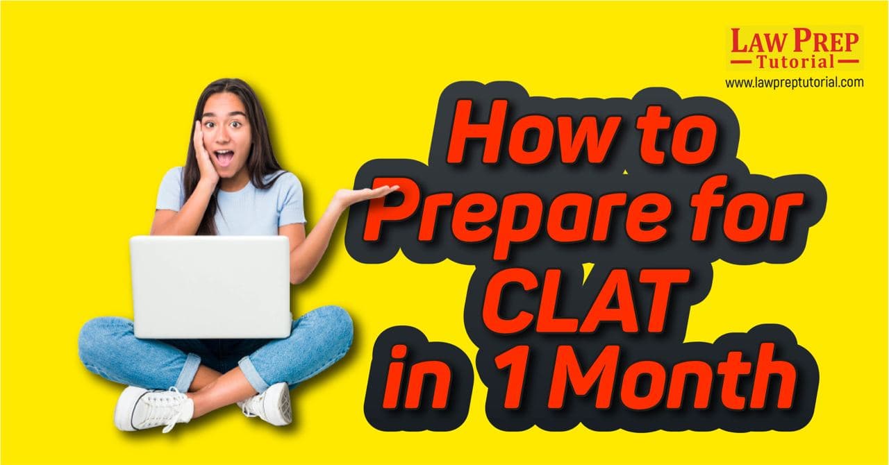 How to Prepare for CLAT in 1 Month