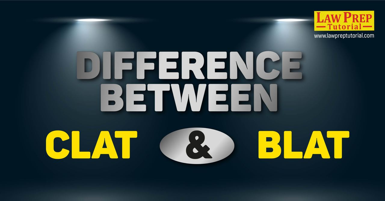 Difference Between CLAT and BLAT