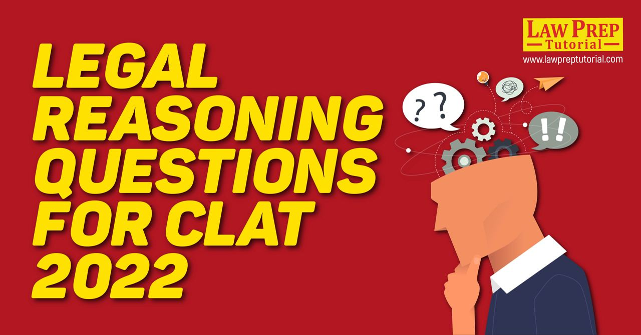 Legal Reasoning Questions for CLAT 2022 – Law Prep