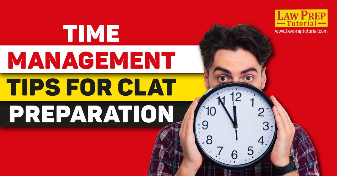 Time Management Tips for CLAT preparation
