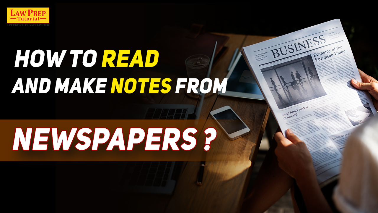How to Read Newspapers and mock notes for CLAT