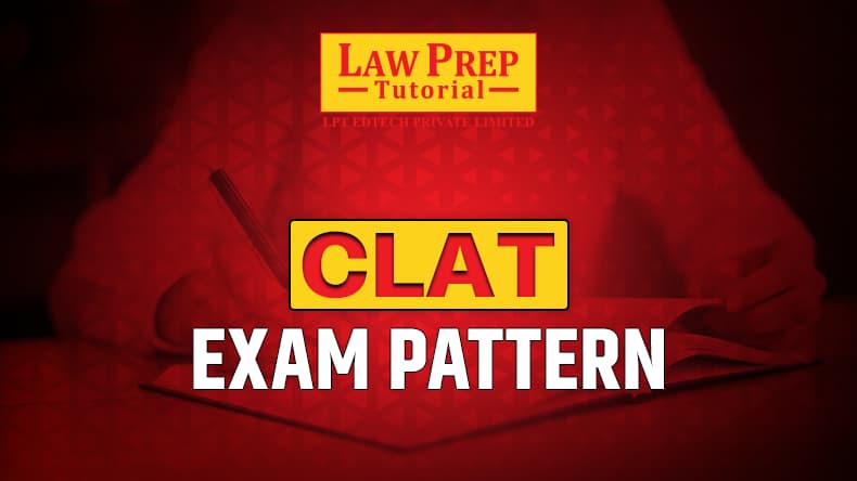 CLAT Exam Pattern 2025: Marking Scheme, Weightage, All Details