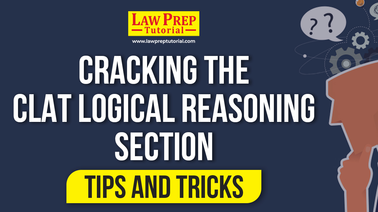 CLAT Logical Reasoning: Tips & Tricks for Full Marks