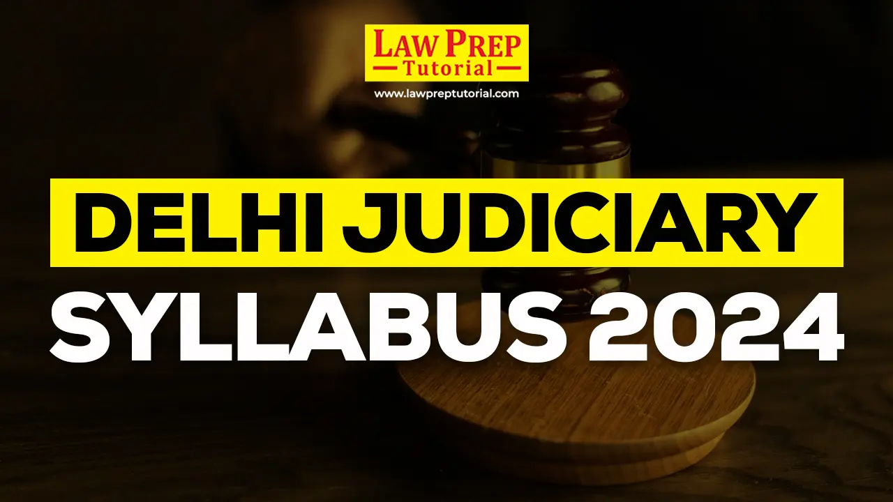 Delhi Judiciary Syllabus 2024 (DJS Pre & Mains Syllabus)