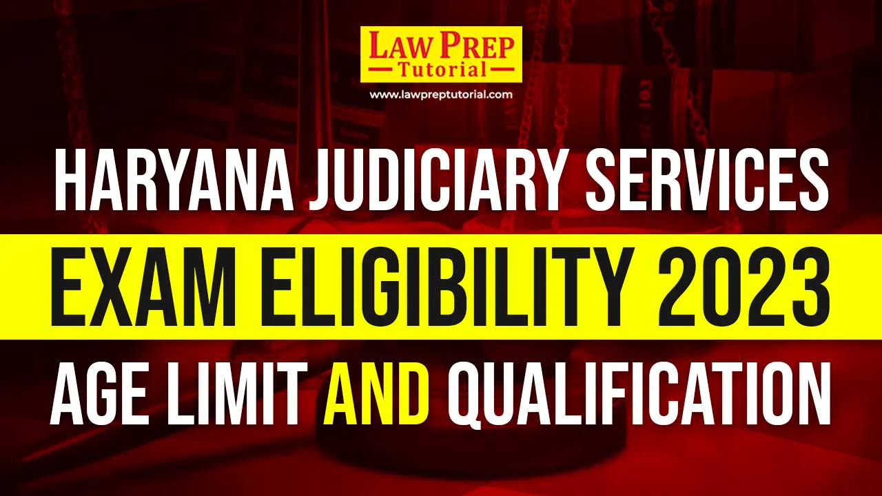 Haryana Judiciary Services Exam Eligibility 2023 – Age Limit And Qualifications