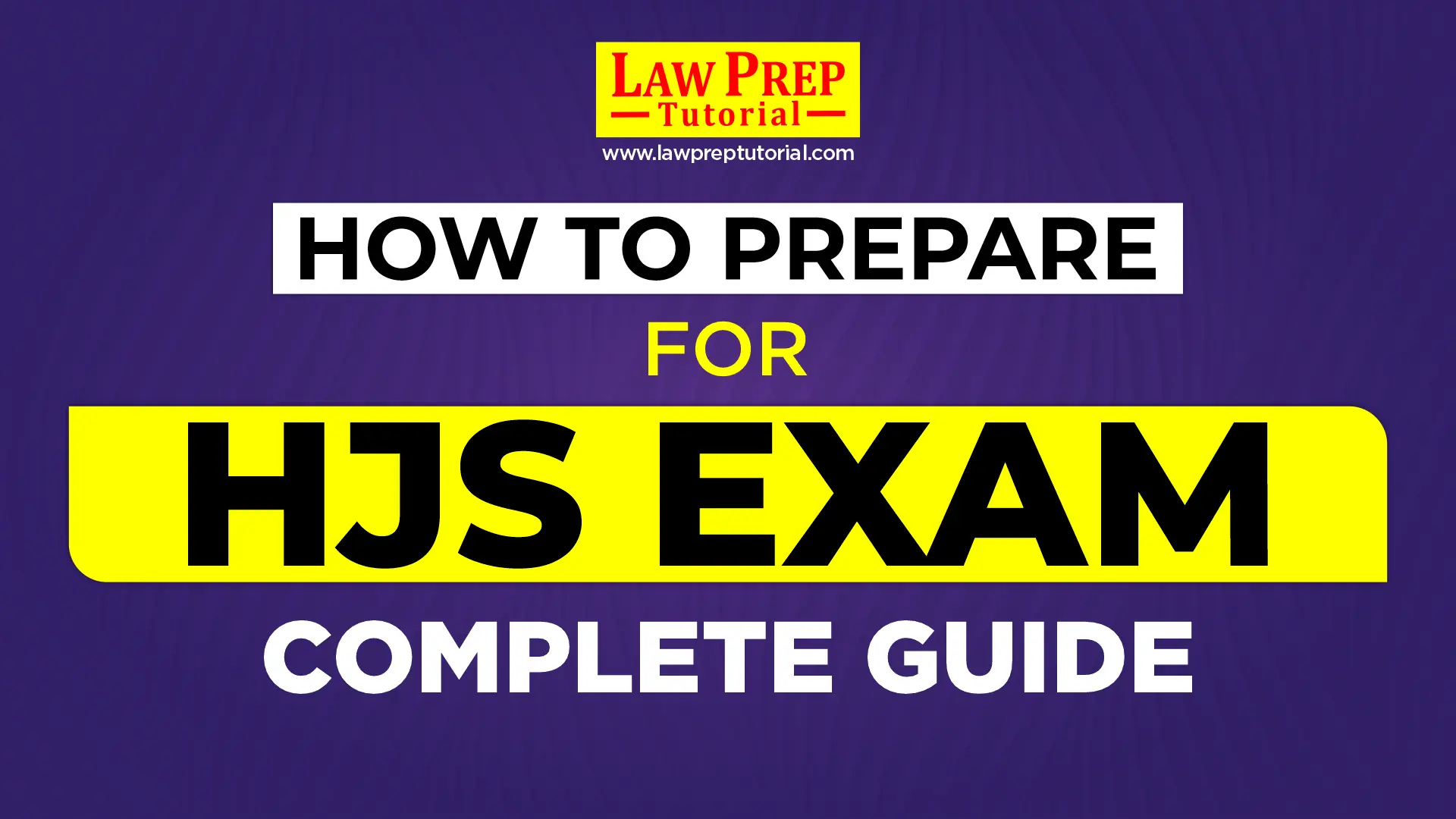 How To Prepare For HJS Exam – Complete Guide