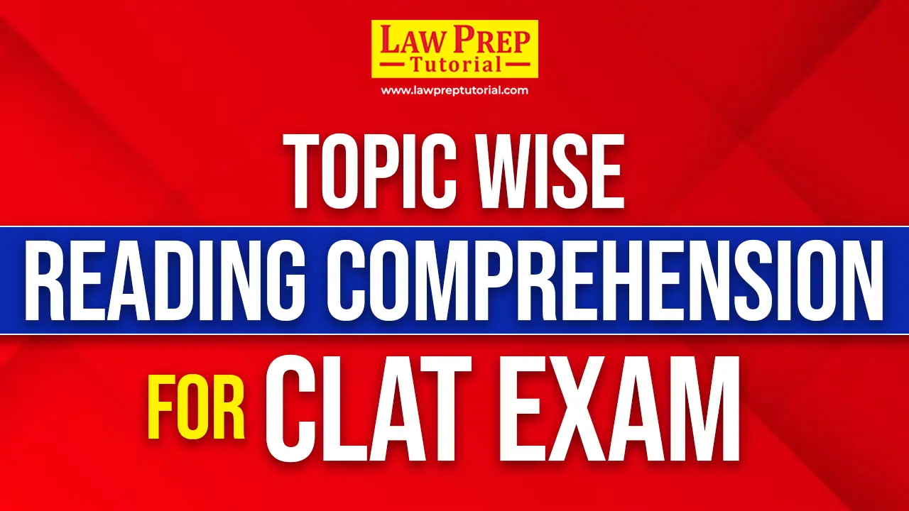Topic Wise Reading Comprehension For CLAT Exam