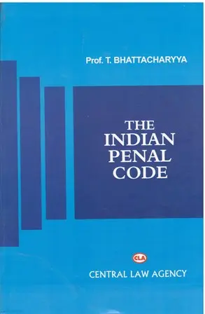 The Indian Penal Code By T. Bhattacharya