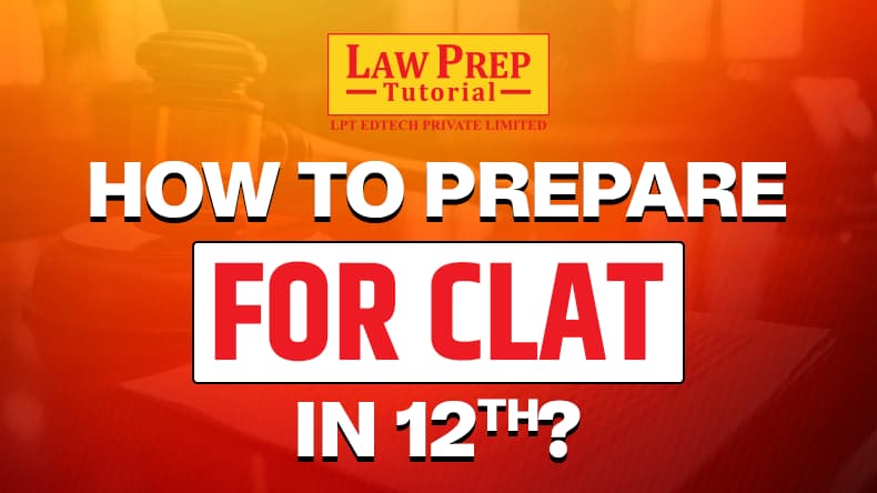 Prepare for CLAT With Class 12th