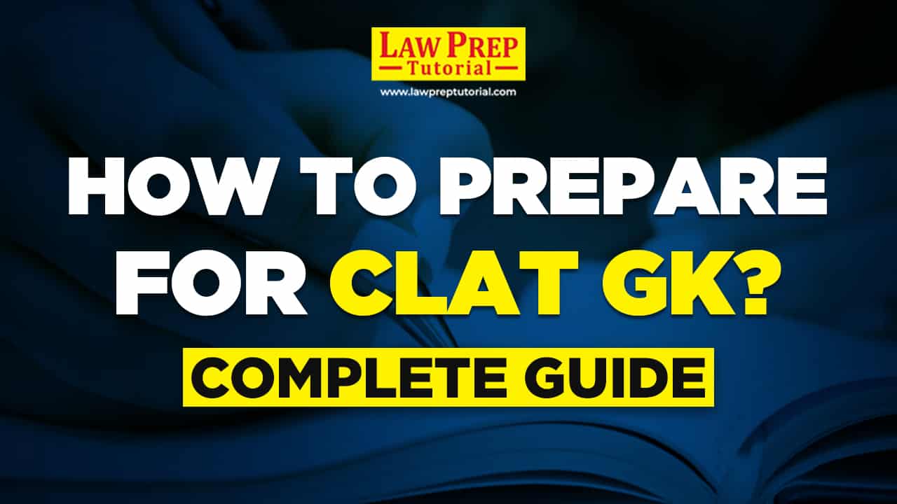 How to Prepare for CLAT GK