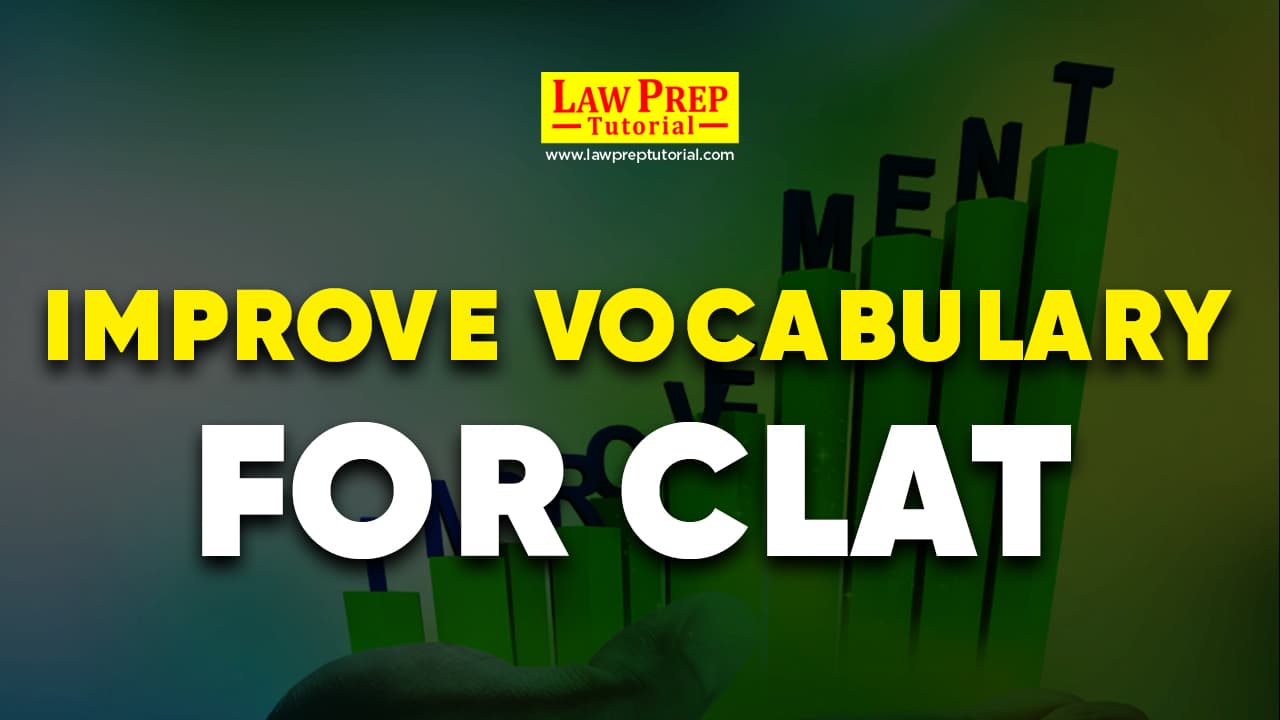 Improve Your Vocabulary for CLAT