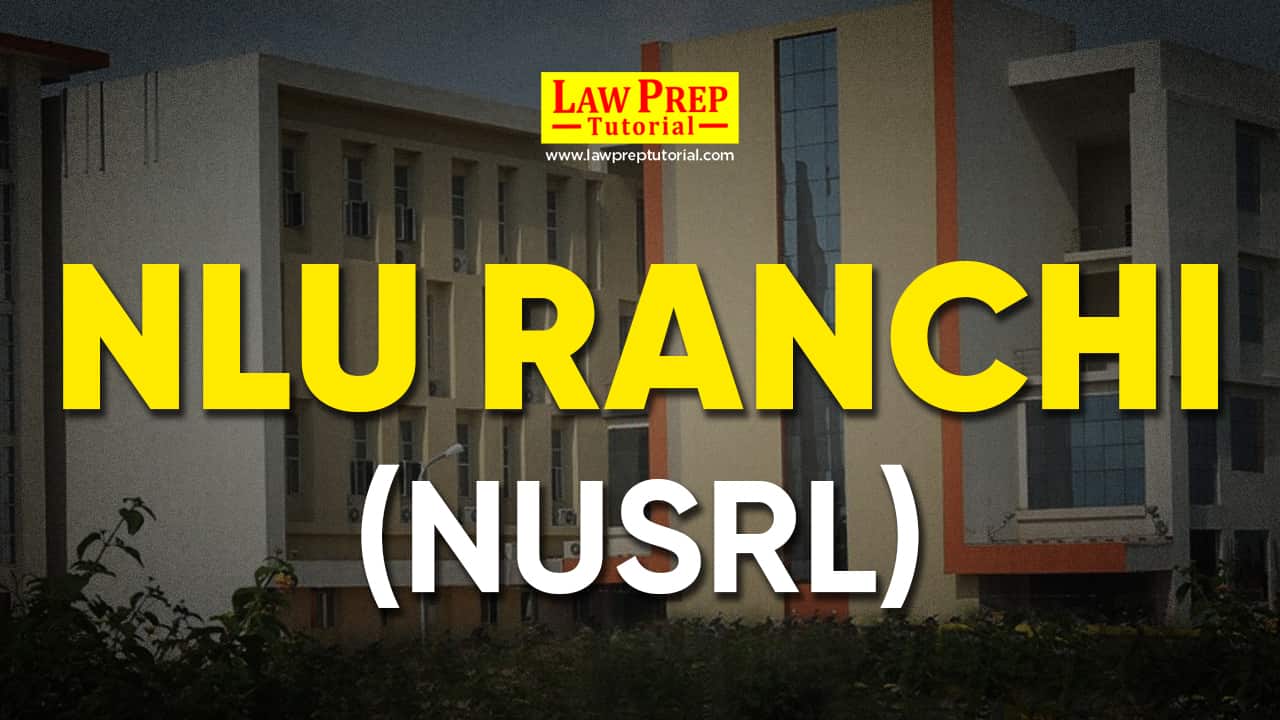 NLU Ranchi (NUSRL): Courses, Fees, Admission, Campus, Hostel, Facilities, More