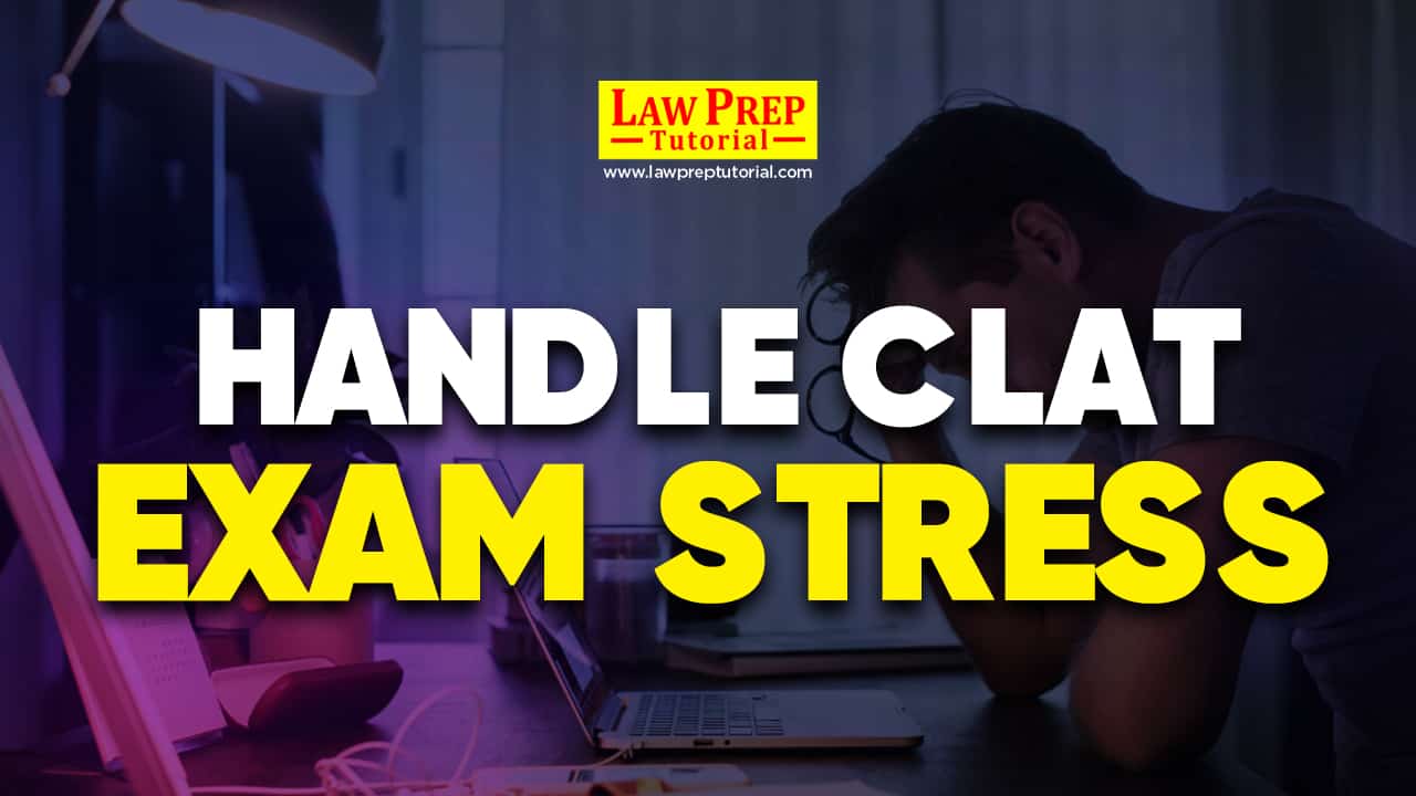 Handle CLAT Exam Stress