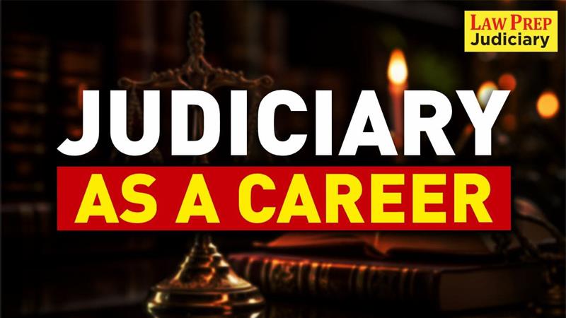 Judiciary as a Career
