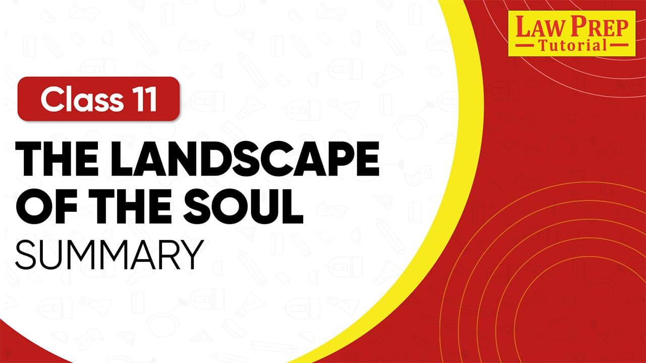 CBSE Class 11 The Landscape of the soul Summary