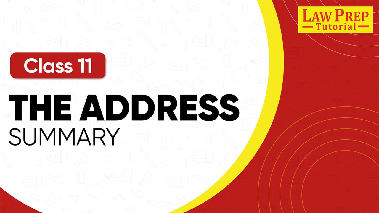 CBSE Class 11th The Address Summary