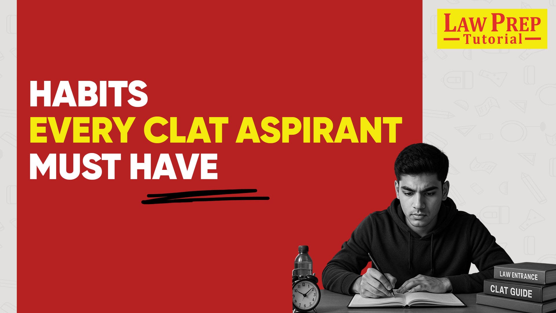 Habits every CLAT aspirant must have