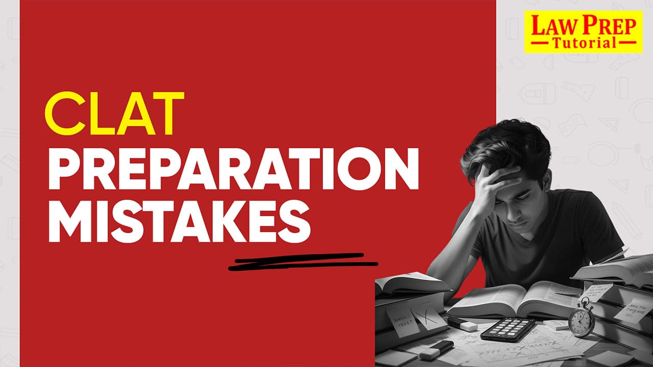CLAT Preparation Mistakes