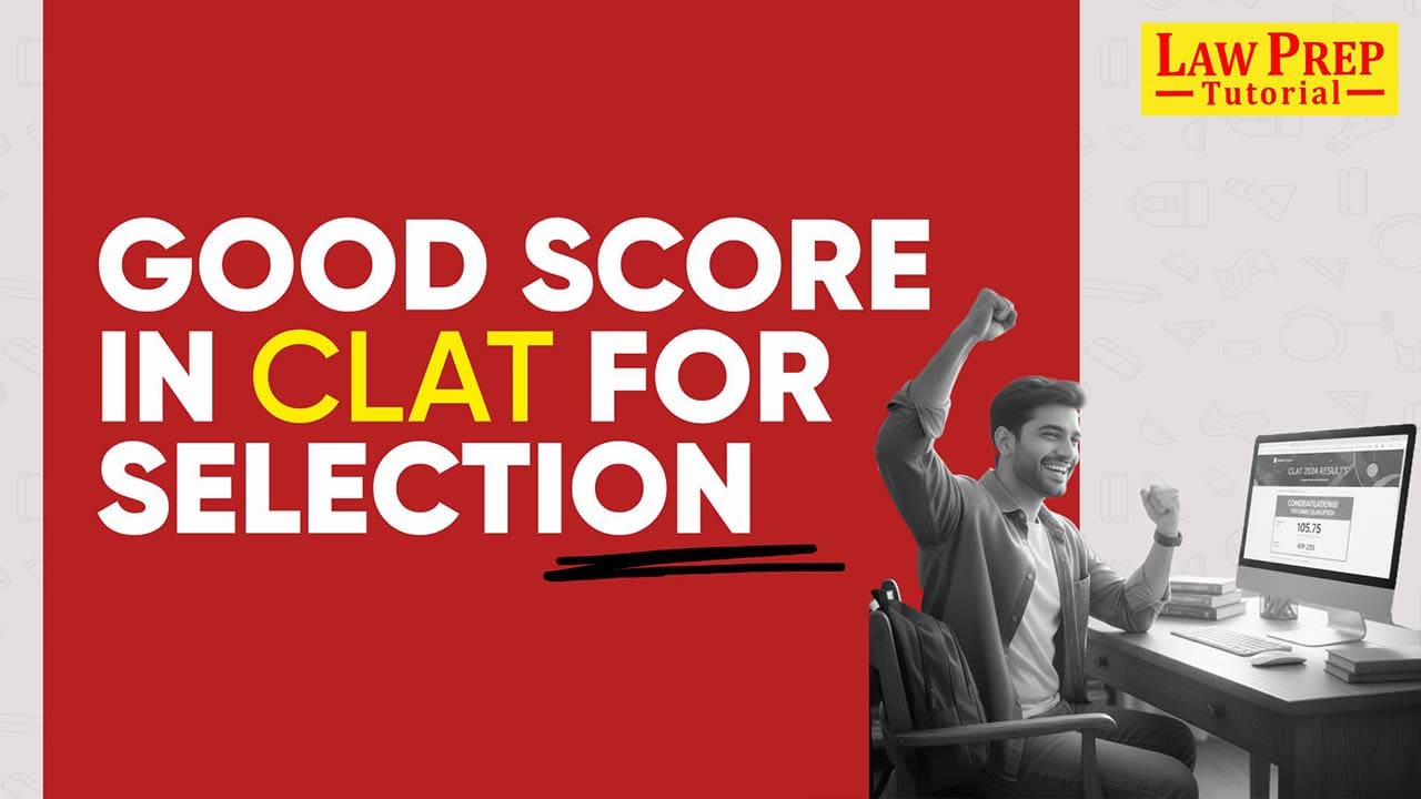 Good Score in CLAT for selection