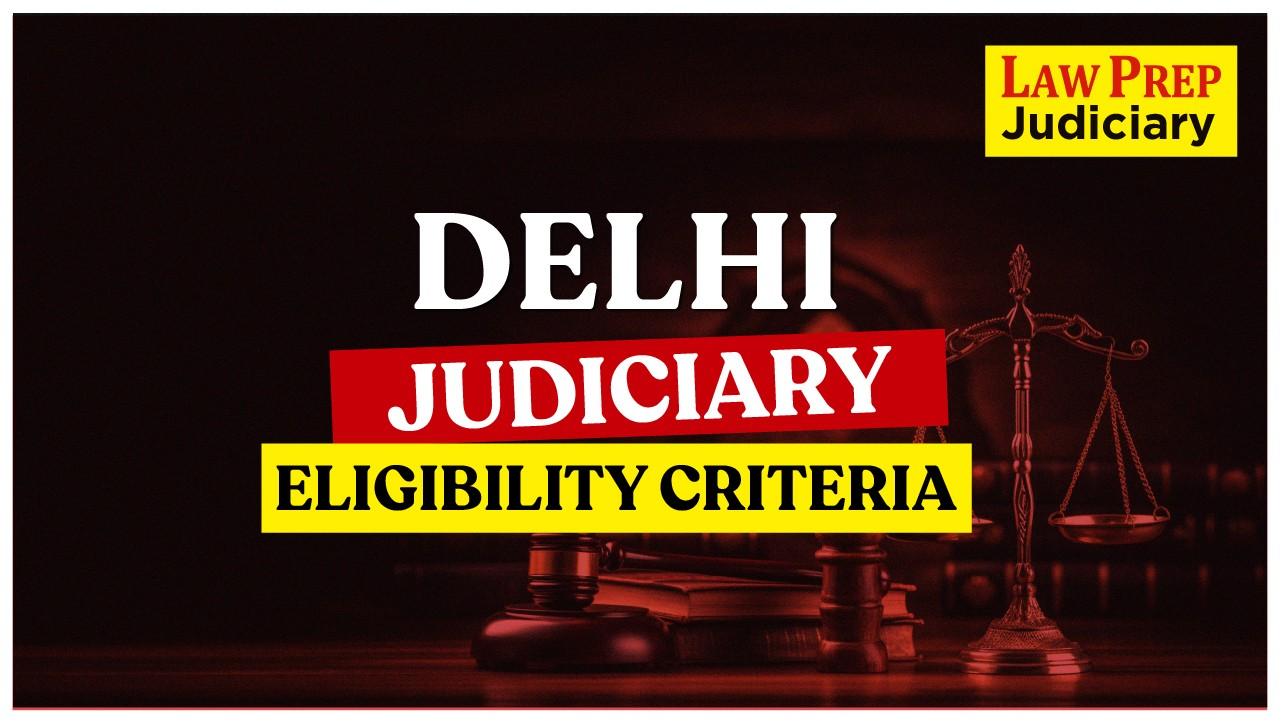 Delhi Judiciary Eligibility Criteria
