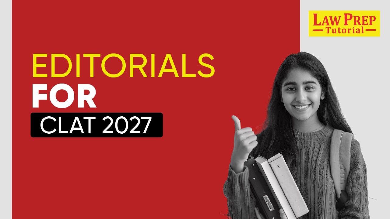 Editorials for CLAT 2027