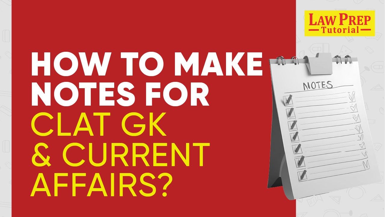 How to make notes for CLAT GK and Current Affairs