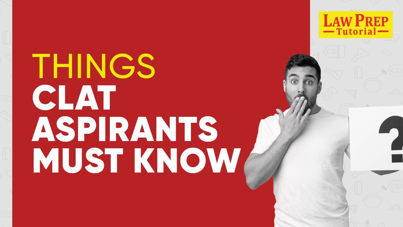 Things CLAT aspirant must know
