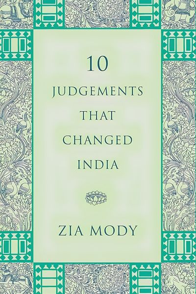 10 judgements that changed india by zia mody