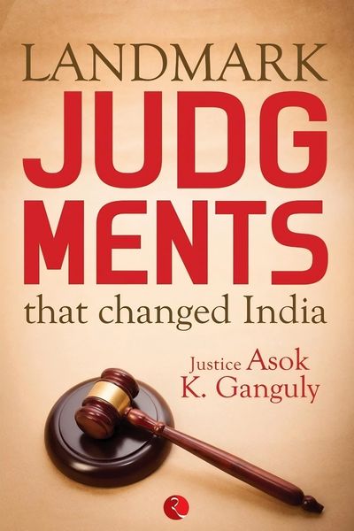 landmark judgements that changed india by ak ganguly