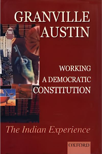 working a democratic constitution by granville austin